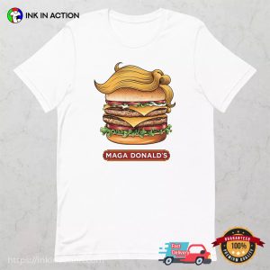 MAGA Donald's Burger Parody Unisex T Shirt 3