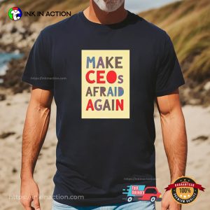 Make CEOs Afraid Again Free Luigi T-shirt