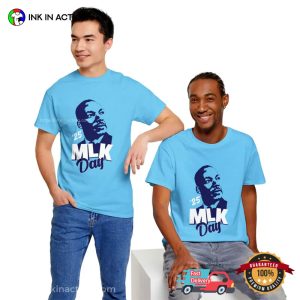 Martin Luther King Jr. MLK Day T-shirt