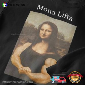 Mona Lifta The Bodybuilder Funny Gym Shirt