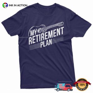 My Retirement Plan Guitarist retired shirt 2