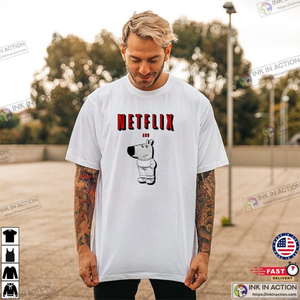 Netflix And Chill Funny Chill Guy Meme Shirt