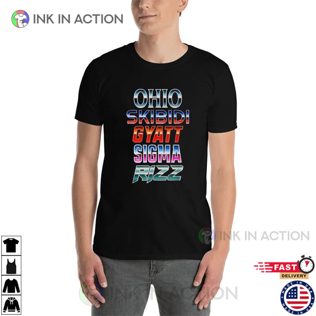 Sigma Rizz In Ohio Ohio Skibidi Gyatt Sigma Rizz Viral Meme Shirt - Print your thoughts ...