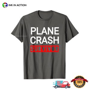 Plane Crash Survivor Announcement T-shirt