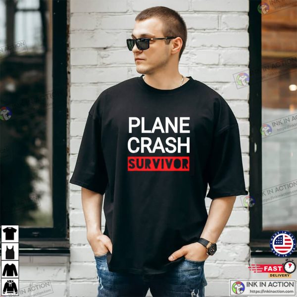 Plane Crash Survivor Announcement T-shirt