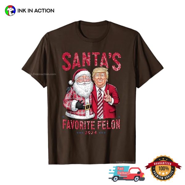 Santa’s Favorite Felon 2024 Funny Trump Christmas T-shirt