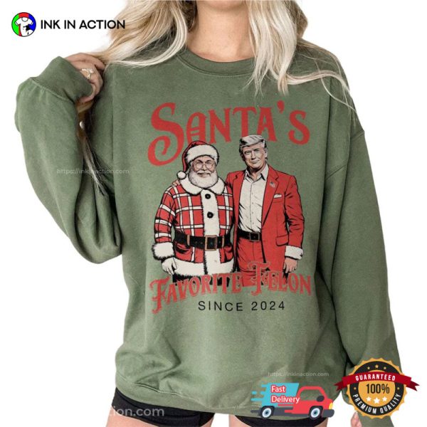 Santa’s Favorite Felon Since 2024 President Trump T-shirt