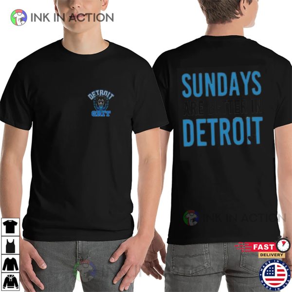 Sunday Are Better In Detroit NFL 2 SIde Shirt