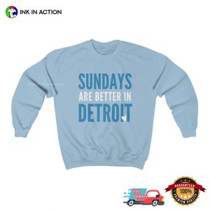 Sundays Are Better In Detroit NFL Football T-shirt