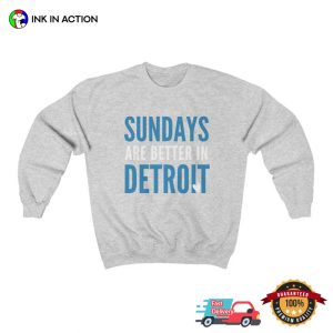 Sundays Are Better In Detroit NFL Football T shirt 3