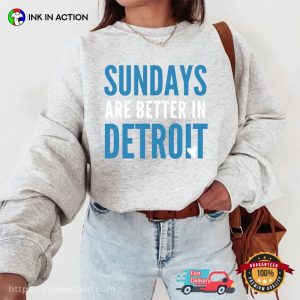 Sundays Are Better In Detroit NFL Football T-shirt