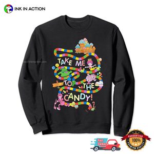 Take Me To The Candy World T shirt 3