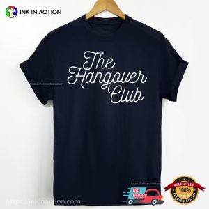 The Hangover Club hangover day ideas T shirt 3