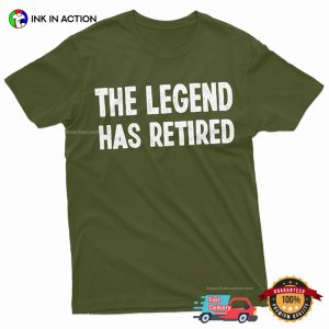 The Legend Has Retired funny retirement shirt 2