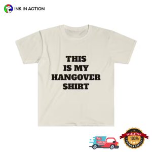 This Is My hangover day T Shirt 2