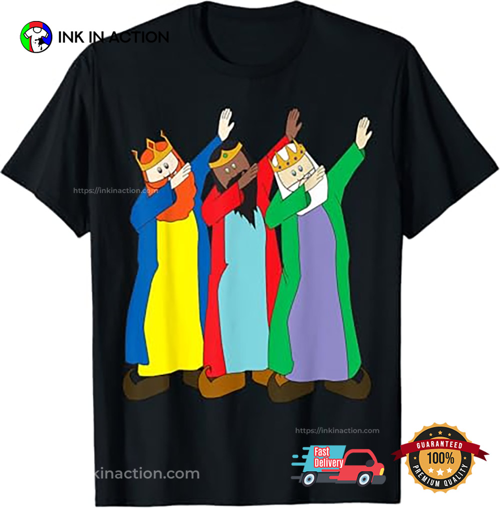 Three Wise Men Kings Dabbing Funny Epiphany Shirt Three Wise Men Kings Dabbing Funny Epiphany Shirt