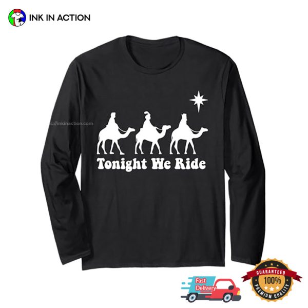 Tonight We Ride 3 Wise Men Camel Ride T-shirt