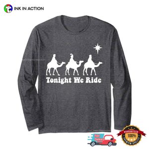 Tonight We Ride 3 Wise Men Camel Ride T shirt 2