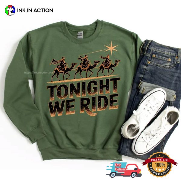 Tonight We Ride Faith Jesus T-shirt