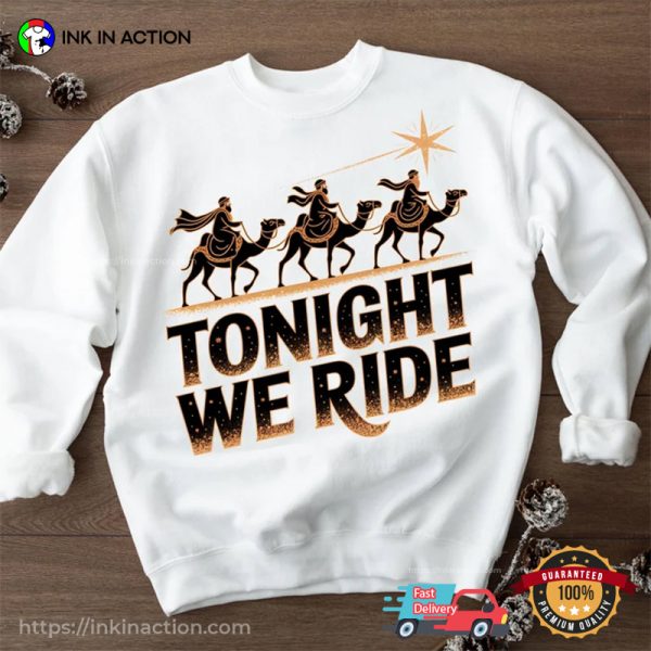 Tonight We Ride Faith Jesus T-shirt