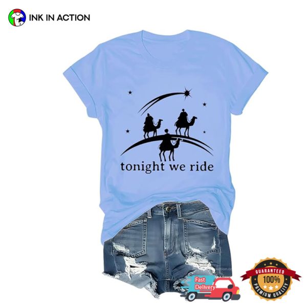 Tonight We Ride With Jesus T-shirt