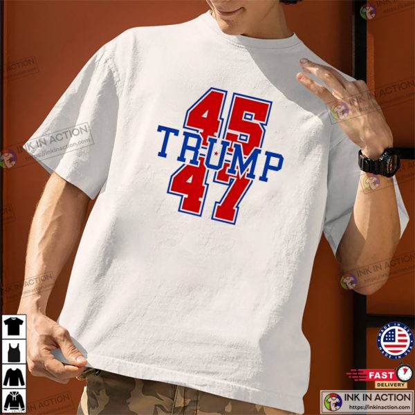 Trump 45-47 America President T-shirt