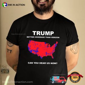 Trump Can You Hear Us Now, Trump Won T-shirt