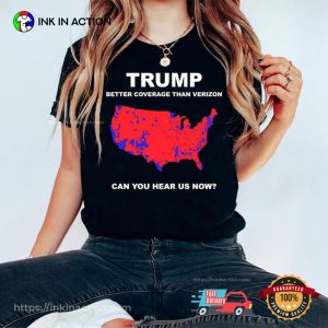 Trump Can You Hear Us Now, Trump Won T shirt 3