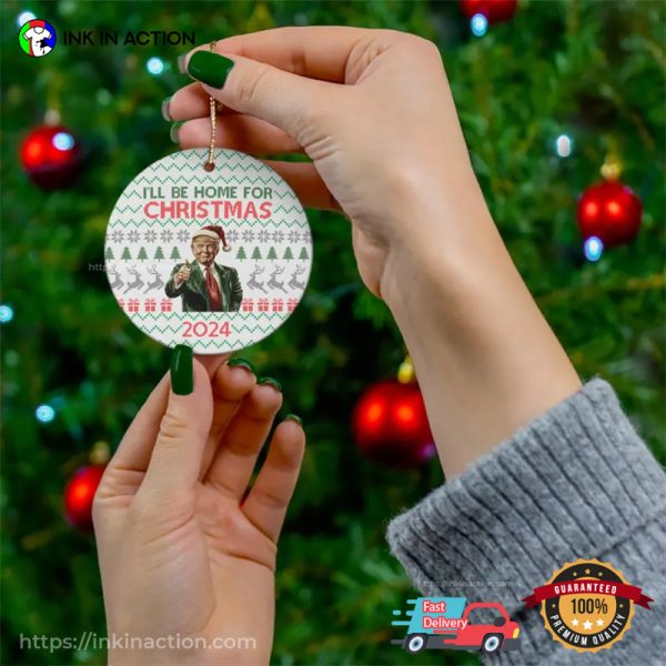 Trump Won I’ll Be Home For Christmas 2024 Ornament