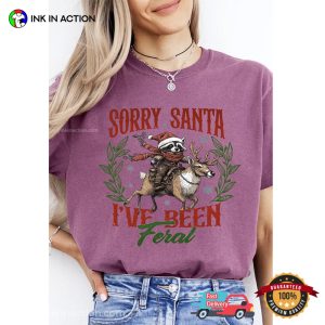 Vintage Sorry Santa I’ve Been Feral Comfort Color Tee