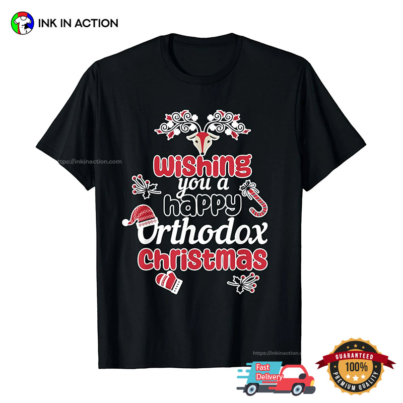 Wishing You A Happy Orthodox Christmas Orthodox Christian T-shirt Wishing You A Happy Orthodox Christmas Orthodox Christian T-shirt