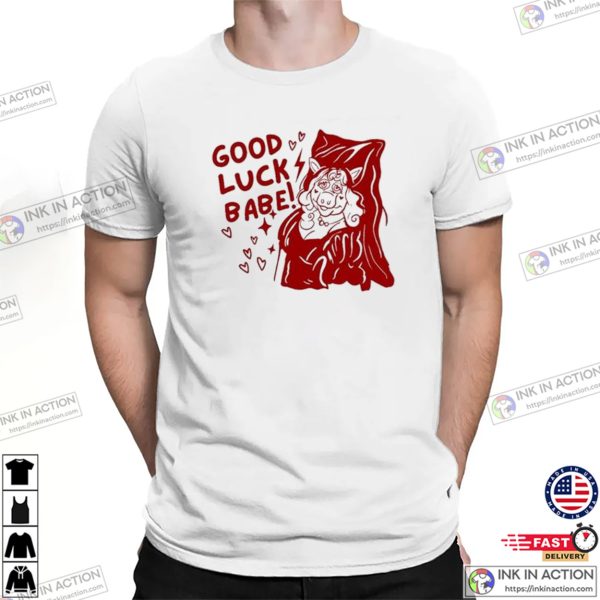 Chappell Roan Good Luck Babe T-shirt