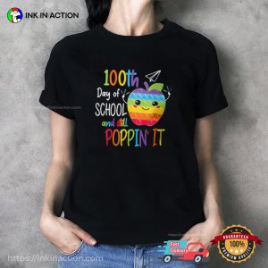 100th Day Of School And Still Poppin It Rainbow Tee