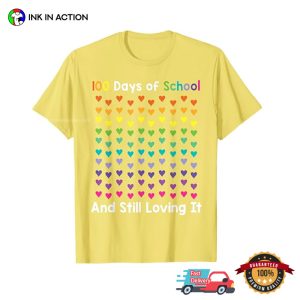 100th Day of School and Still Loving It Hearts T shirt 2