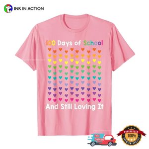 100th Day of School and Still Loving It Hearts T shirt 3