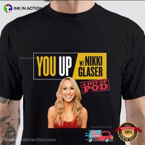 A Hit Of Pod Nikki Glaser comedian Shirt 3