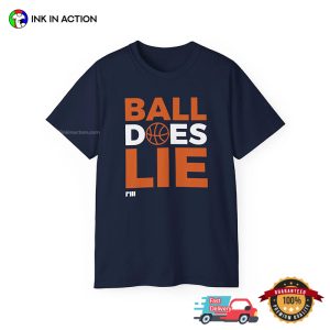 Ball Does Lie I’ll Funny Basketball T-shirt