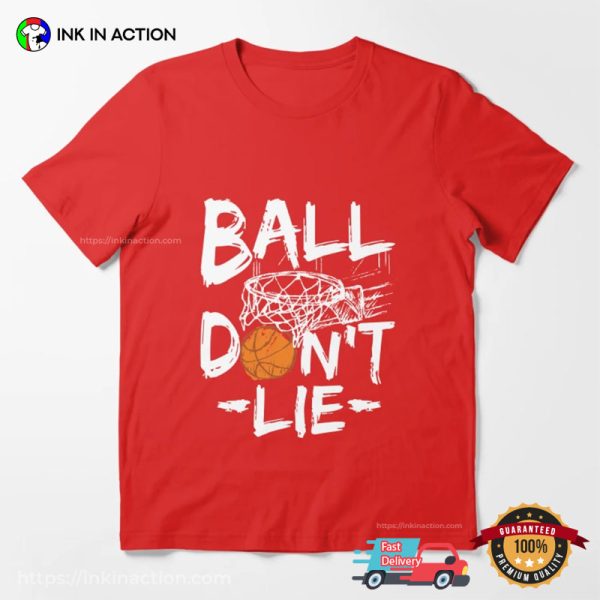 Ball Don’t Lie Basketball Sport Tee