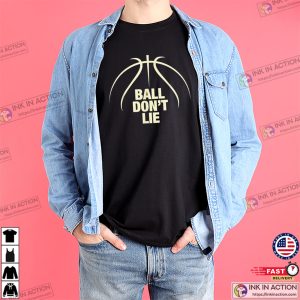 Ball Don’t Lie Basketball T-shirt