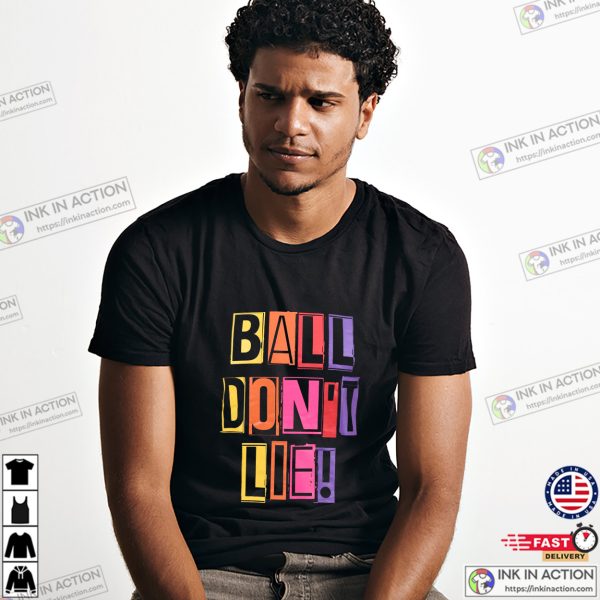 Ball Don’t Lie Pattern Design T-shirt