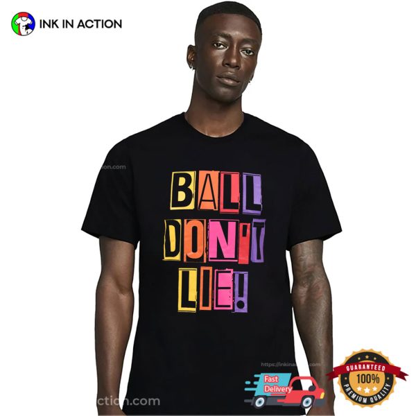 Ball Don’t Lie Pattern Design T-shirt