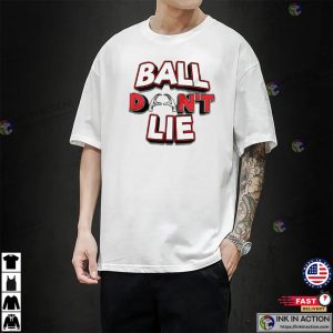 Ball Don’t Lie Unisex T-shirt