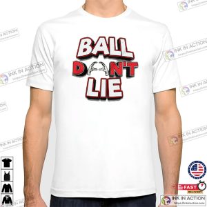 Ball Don't Lie Unisex T shirt 3