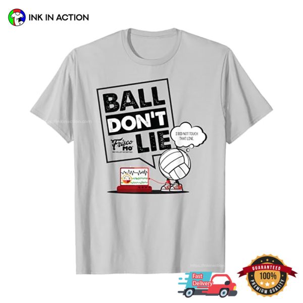 Ball Don’t Lie Volleyball Lie Detector T-shirt