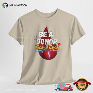 Be A Donor Savew Live, Hero Blood Donor Shirt 2