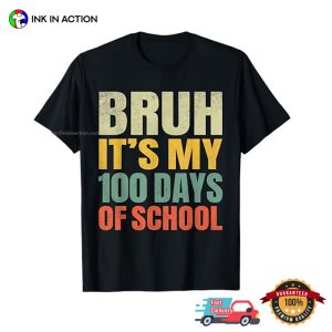 Bruh Its My 100 Days Of School Vintage 90s Style T-shirt