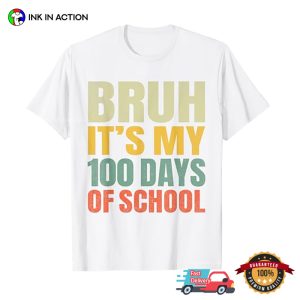 Bruh Its My 100 Days Of School Vintage 90s Style T shirt 2