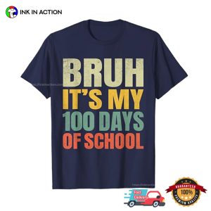 Bruh Its My 100 Days Of School Vintage 90s Style T shirt 3
