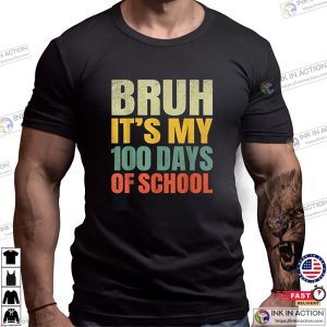 Bruh Its My 100 Days Of School Vintage 90s Style T-shirt