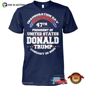 Donald Trump Inauguration Day 2025 47th President T-Shirt